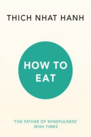 Kniha How to Eat Thich Nhat Hanh