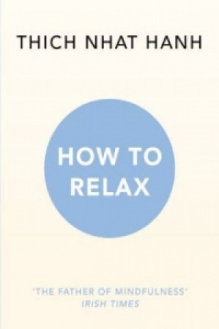 Kniha How to Relax Thich Nhat Hanh