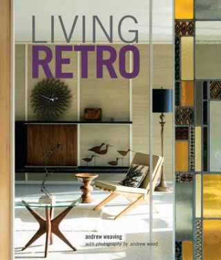 Könyv Living Retro Andrew Weaving