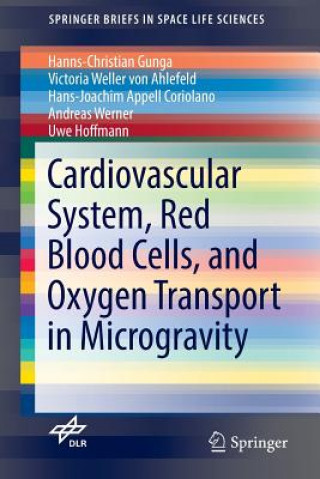Kniha Cardiovascular System, Red Blood Cells, and Oxygen Transport in Microgravity Hanns-Christian Gunga