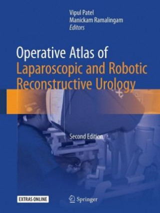 Książka Operative Atlas of Laparoscopic and Robotic Reconstructive Urology Vipul R. Patel