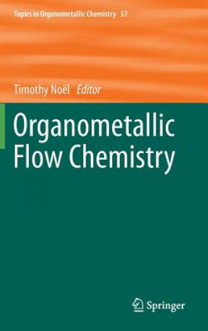 Carte Organometallic Flow Chemistry Timothy Noël