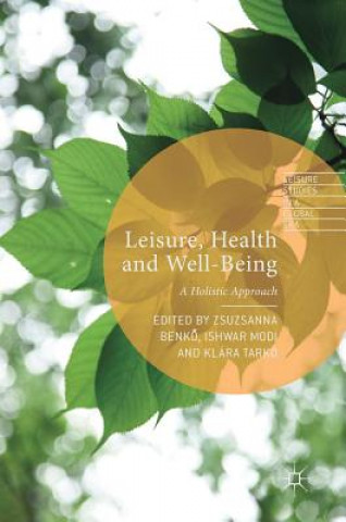 Book Leisure, Health and Well-Being Zsuzsanna Benko