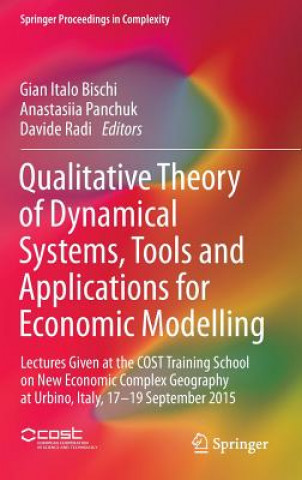 Carte Qualitative Theory of Dynamical Systems, Tools and Applications for Economic Modelling Gian Italo Bischi