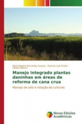 Book Manejo integrado plantas daninhas em áreas de reforma de cana crua Maria Beatriz Bernardes Soares