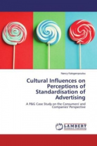 Kniha Cultural Influences on Perceptions of Standardisation of Advertising Nancy Kalogeropoulou