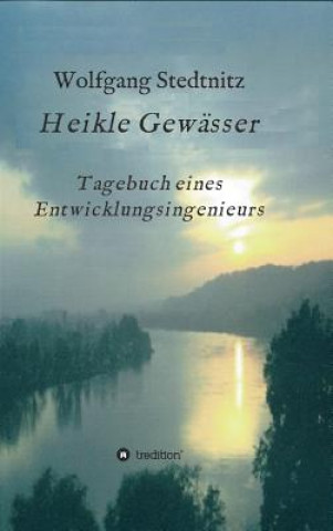 Livre Heikle Gewasser Wolfgang Stedtnitz