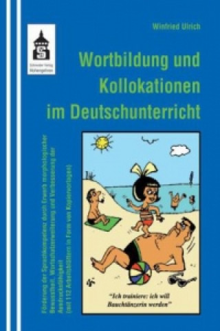 Carte Wortbildung und Kollokationen im Deutschunterricht Winfried Ulrich
