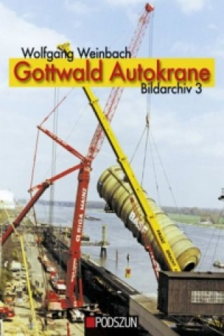 Könyv Gottwald Autokrane. Bd.3 Wolfgang Weinbach