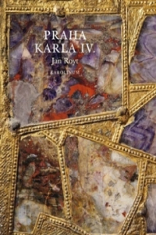Книга Praha Karla IV. Jan Royt