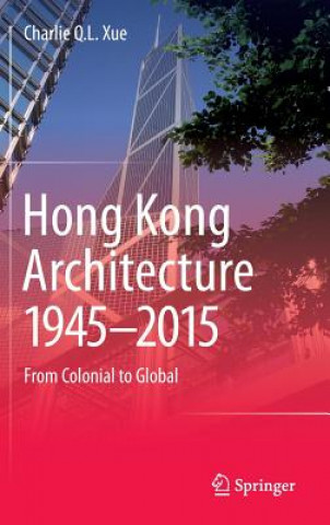 Książka Hong Kong Architecture 1945-2015 Charlie Qiuli Xue