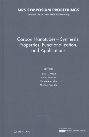 Kniha Carbon Nanotubes - Synthesis, Properties, Functionalization, and Applications: Volume 1752 Paulo T. Araujo