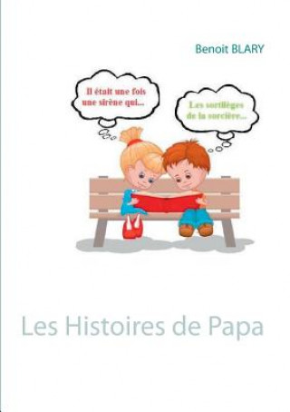 Carte Les Histoires de Papa Benoit Blary