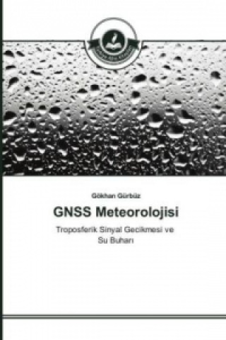 Kniha GNSS Meteorolojisi Gökhan Gürbüz