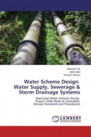 Kniha Water Scheme Design Water Supply, Sewerage & Storm Drainage Systems Zeeshan Virk