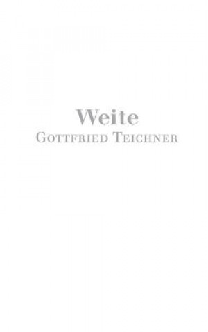 Kniha Weite Gottfried Teichner