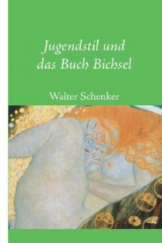 Buch Jugendstil und das Buch Bichsel Walter Schenker