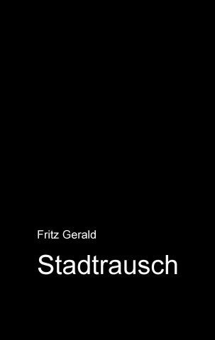 Buch Stadtrausch Fritz Gerald