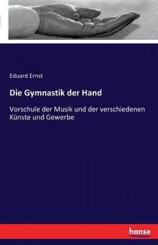 Kniha Gymnastik der Hand Eduard Ernst