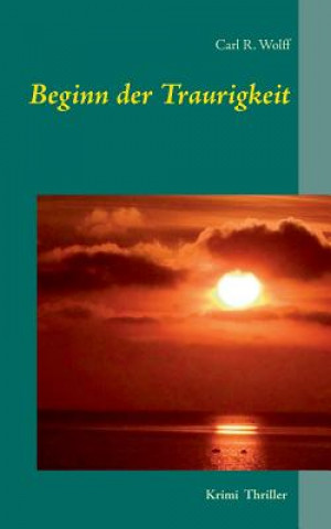 Kniha Beginn der Traurigkeit Carl R. Wolff