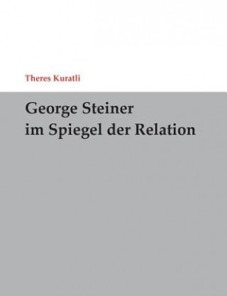 Książka George Steiner im Spiegel der Relation Theres Kuratli