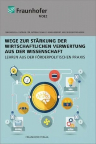 Kniha Wege zur Stärkung der wirtschaftlichen Verwertung aus der Wissenschaft. Harald Lehmann
