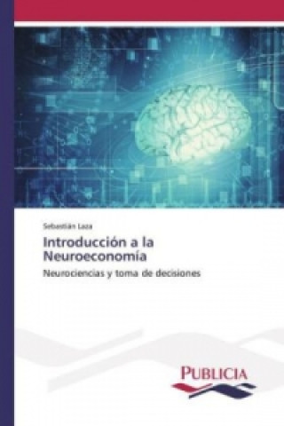 Książka Introducción a la Neuroeconomía Sebastián Laza