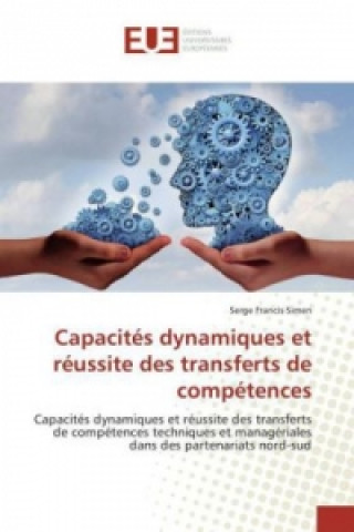 Carte Capacités dynamiques et réussite des transferts de compétences Serge Francis Simen