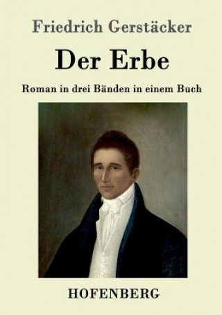 Kniha Erbe Friedrich Gerstacker