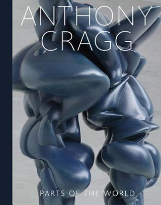 Книга Anthony Cragg. Parts of the World. Retrospective, English Edition 