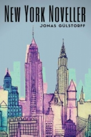 Kniha New York Noveller Jonas Gülstorff