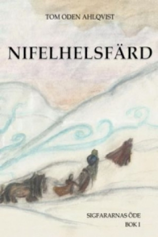 Kniha Nifelhelsfärd Tom Oden Ahlqvist