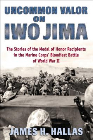 Carte Uncommon Valor on Iwo Jima James H. Hallas