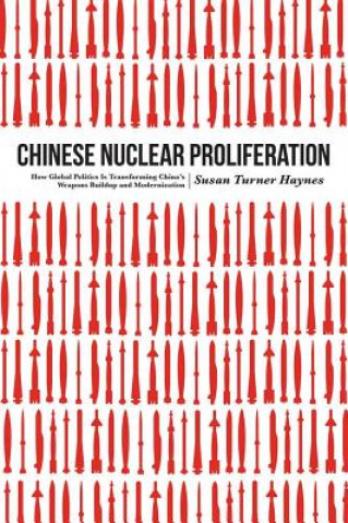 Livre Chinese Nuclear Proliferation Susan Turner Haynes