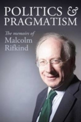 Könyv Power and Pragmatism Malcolm Rifkind