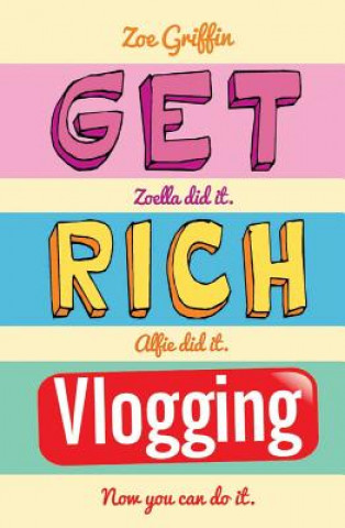 Книга Get Rich Vlogging Zoe Griffin