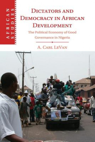 Carte Dictators and Democracy in African Development A. Carl LeVan
