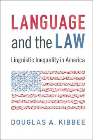 Книга Language and the Law Douglas Kibbee