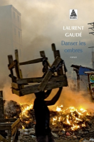 Kniha Danser les ombres Laurent Gaudé