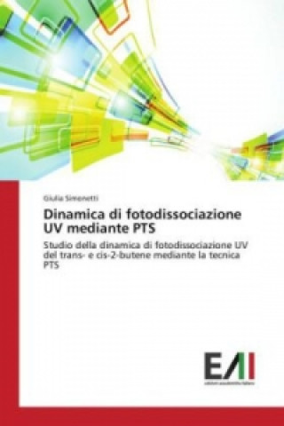 Kniha Dinamica di fotodissociazione UV mediante PTS Giulia Simonetti