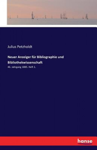 Carte Neuer Anzeiger fur Bibliographie und Bibliothekwissenschaft Julius Petzholdt