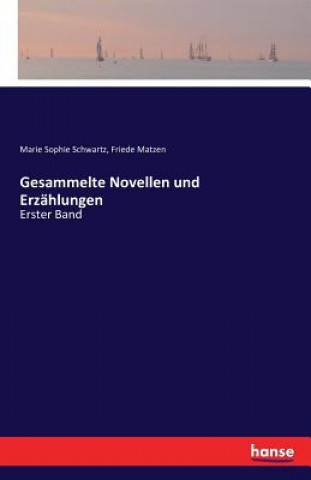 Kniha Gesammelte Novellen und Erzahlungen Marie Sophie Schwartz