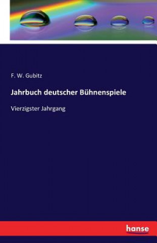 Kniha Jahrbuch deutscher Buhnenspiele F W Gubitz