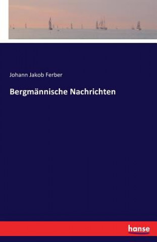 Buch Bergmannische Nachrichten Johann Jakob Ferber