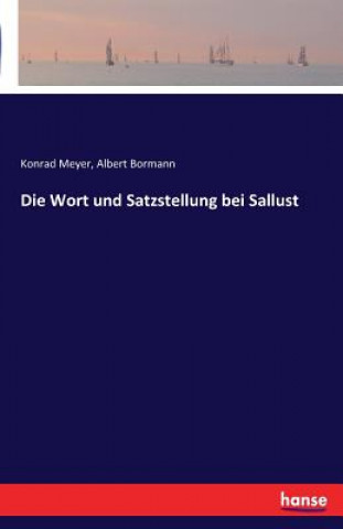 Книга Wort und Satzstellung bei Sallust Konrad Meyer