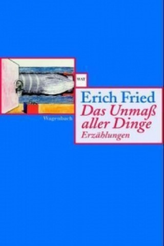 Книга Das Unmaß aller Dinge Erich Fried