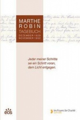 Kniha Marthe Robin - Tagebuch Marthe Robin