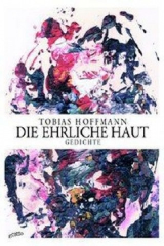 Kniha die ehrliche haut Tobias Hoffmann