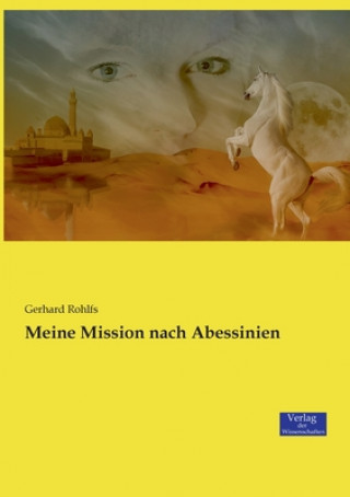 Carte Meine Mission nach Abessinien Gerhard Rohlfs