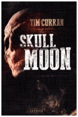 Knjiga SKULL MOON Tim Curran